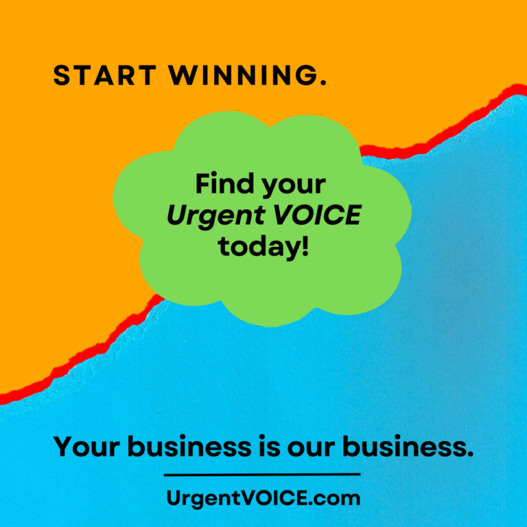 Start winning - Find your Urgent VOICE today!